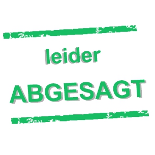 leider abgesagt